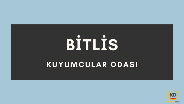  Bitlis Kuyumcular Odası İletişim Bilgileri