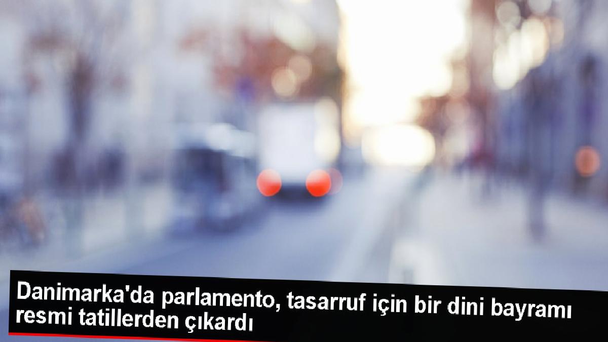 Danimarka’da parlamento, tasarruf için bir dini bayramı resmi tatillerden çıkardı