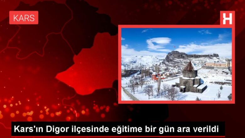  Kars’ın Digor ilçesinde eğitime bir gün ara verildi