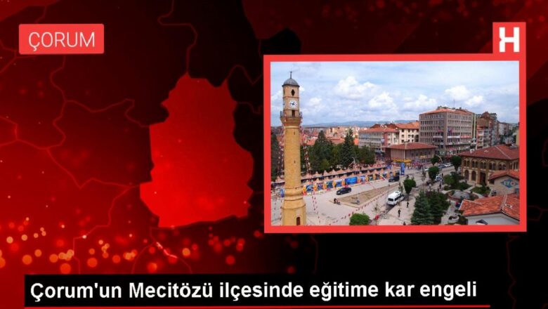  Çorum’un Mecitözü ilçesinde eğitime kar engeli