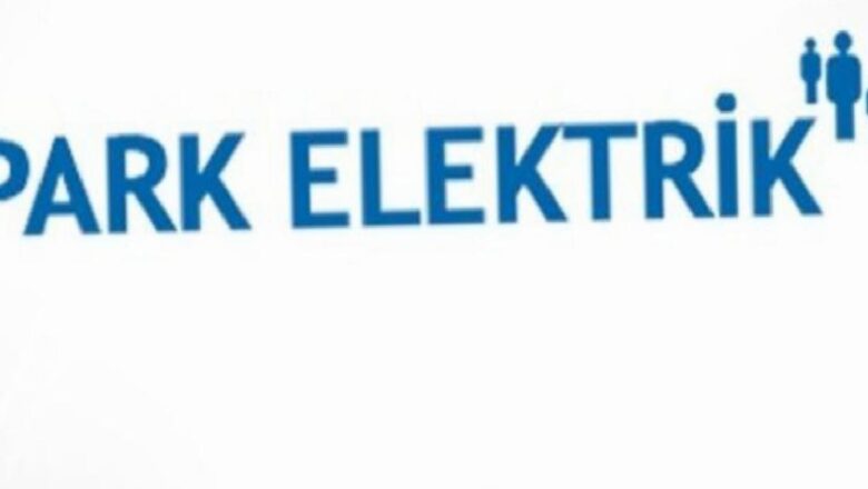  Park Elektrik’ten açıklama