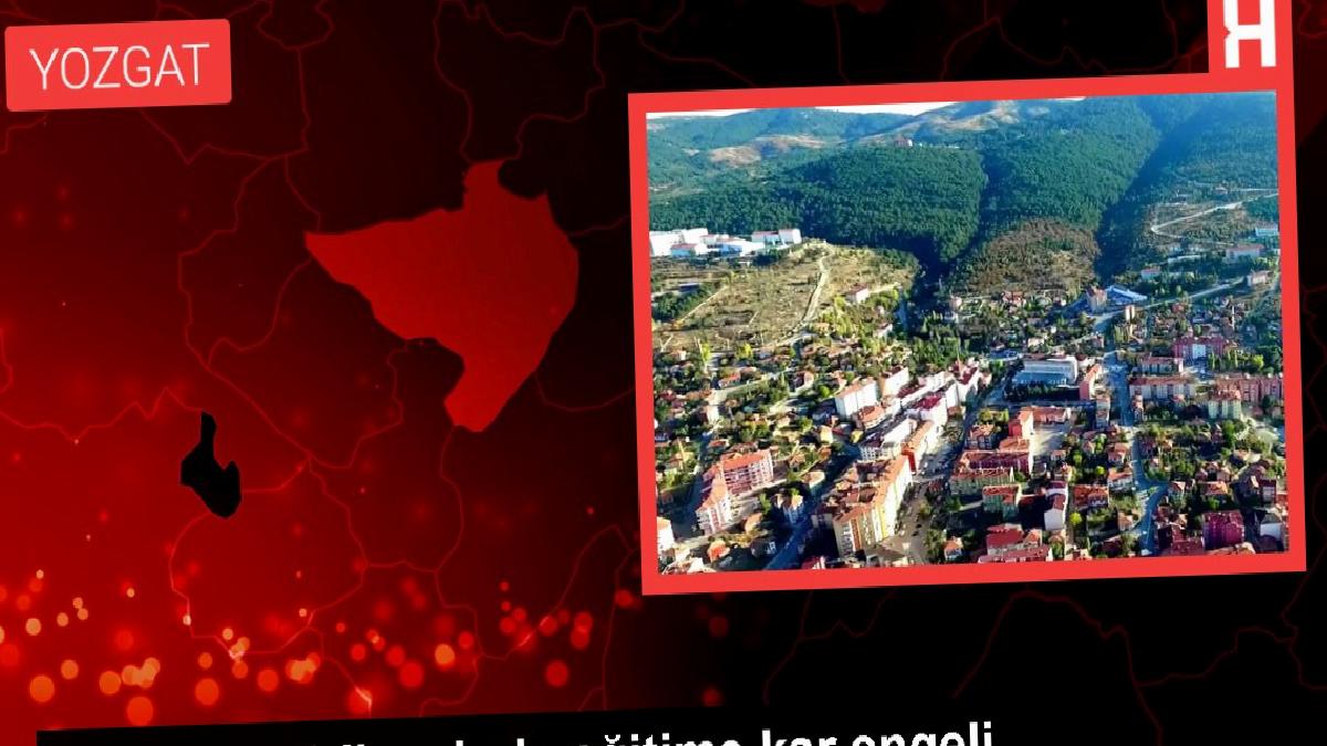 Yozgat ve 3 ilçesinde eğitime kar engeli