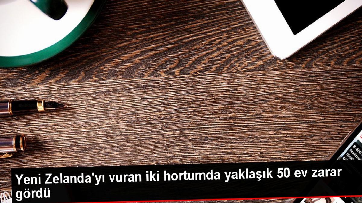 Yeni Zelanda’yı vuran iki hortumda yaklaşık 50 ev zarar gördü